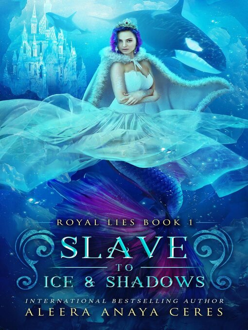 Title details for Slave to Ice & Shadows by Aleera Anaya Ceres - Available